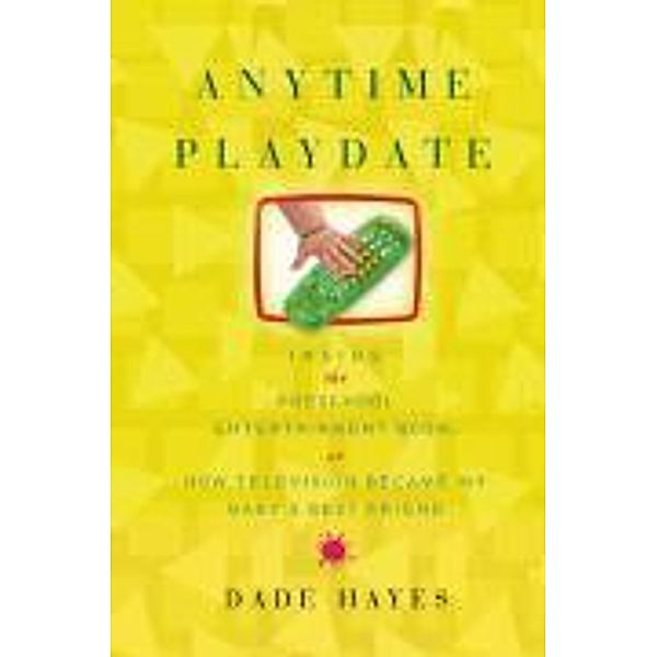 Anytime Playdate, Dade Hayes