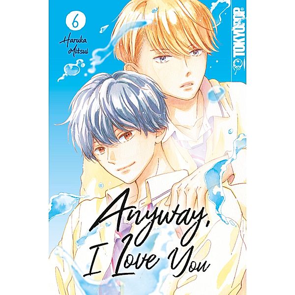 Anyway, I Love You, Band 06 / Anyway, I Love You Bd.6, Haruka Mitsui