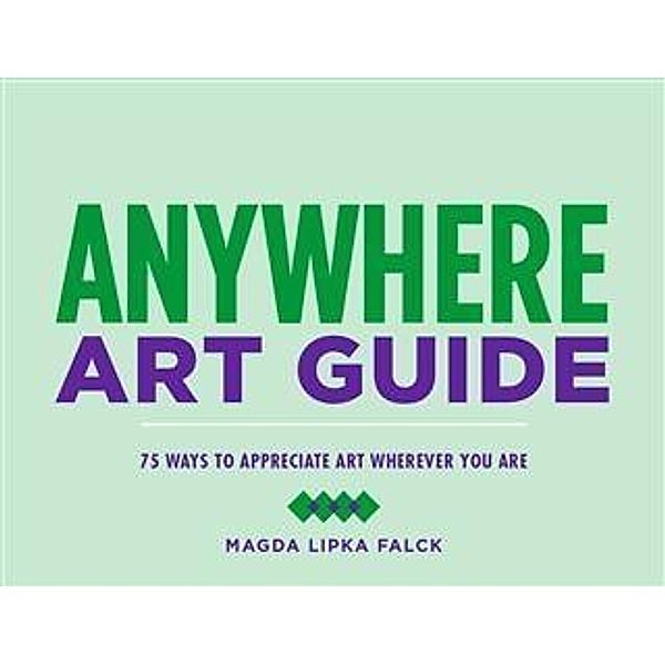 Anywhere Art Guide, Magda Lipka Falck