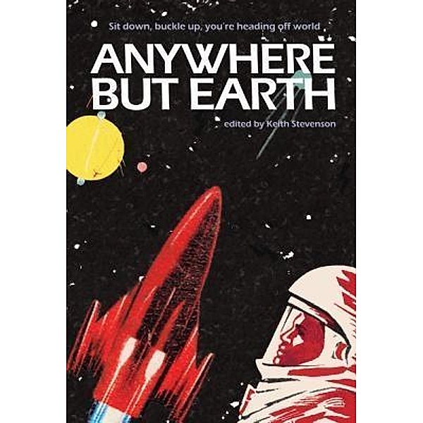 Anywhere But Earth / coeur de lion, Margo Lanagan, Sean McMullen, Richard Harland
