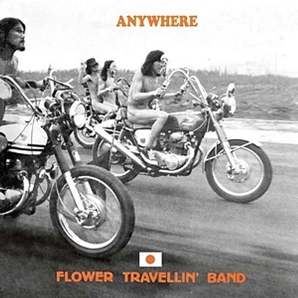 Anywhere (Lim.180 Gr.Orange Hand-Numbered Vinyl), Flower Travellin' Band