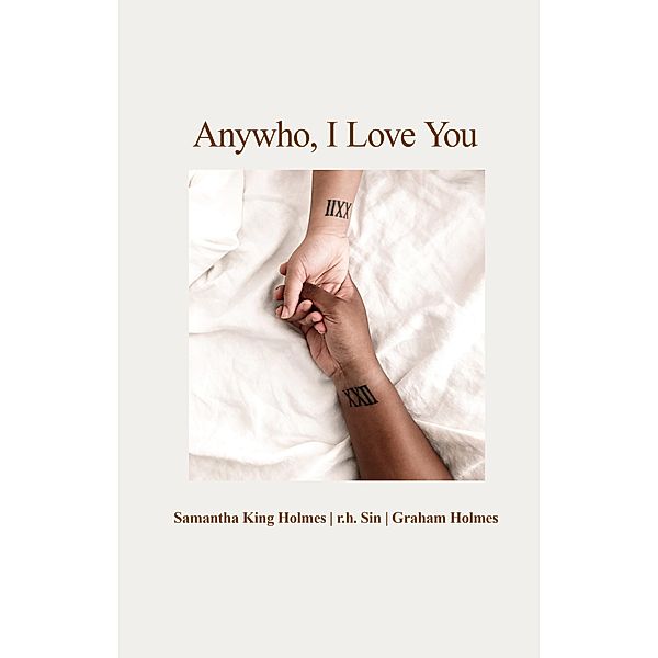Anywho, I Love You, Samantha King Holmes, r. h. Sin, Graham Holmes