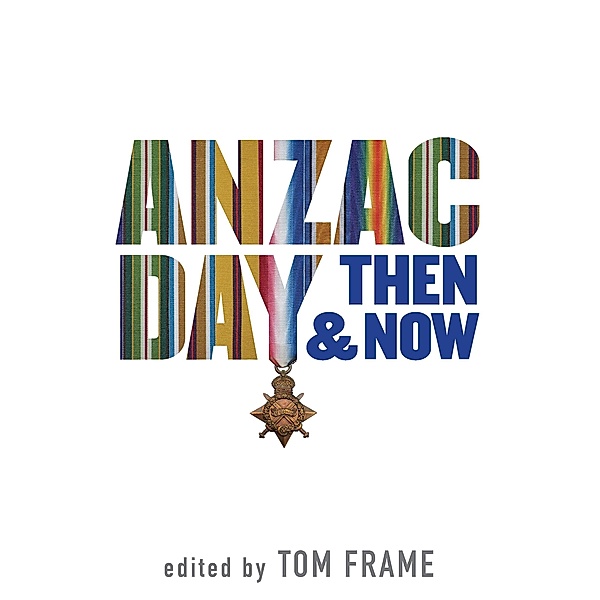 Anzac Day Then & Now, Tom Frame