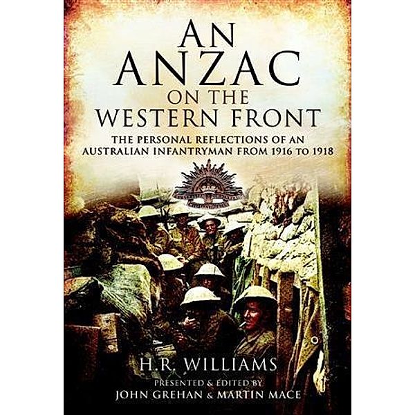 Anzac on the Western Front, H. R Williams