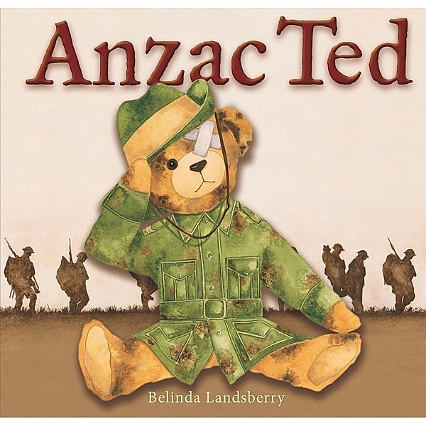 Anzac Ted / EK Books, Belinda Landsberry