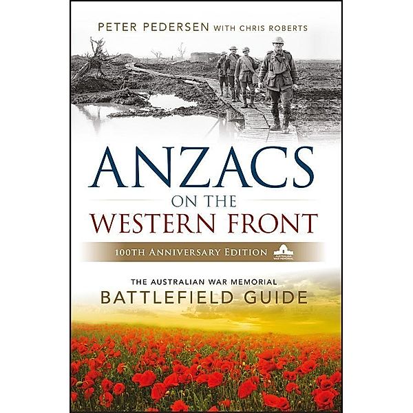 ANZACS on the Western Front, Peter Pedersen, Chris Roberts