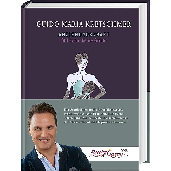 Anziehungskraft - Stil kennt keine Grösse, Guido Maria Kretschmer