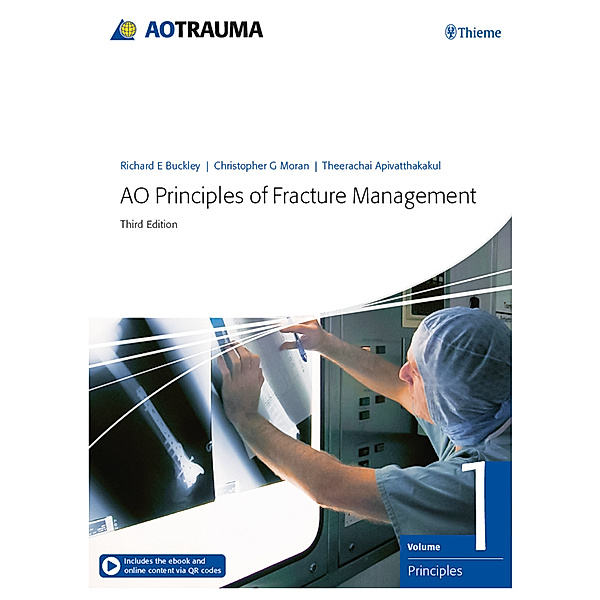 AO Principles of Fracture Management, Christopher G. Moran, Richard E. Buckley, Theerachai Apivatthakakul