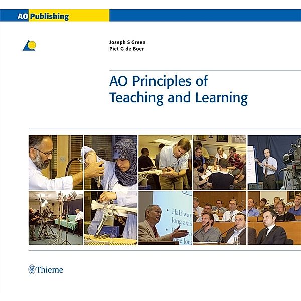 AO Principles of Teaching and Learning, Joseph S. Green, Piet G. de Boer