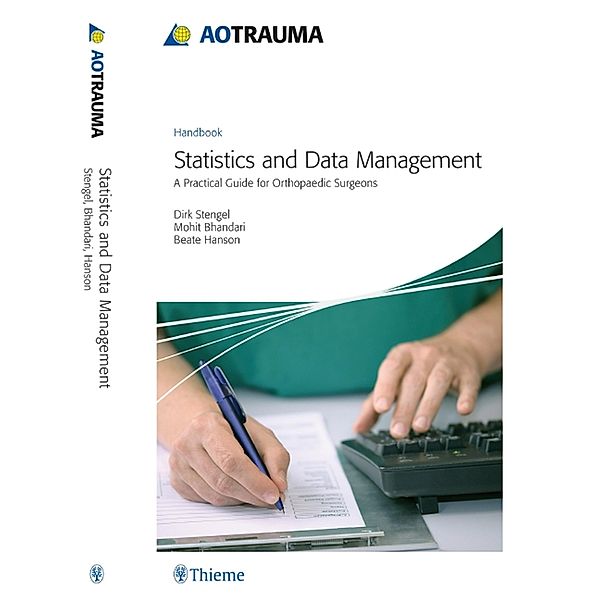 AO Trauma - Statistics and Data Management, Dirk Stengel, Mohit Bhandari, Beate Hanson