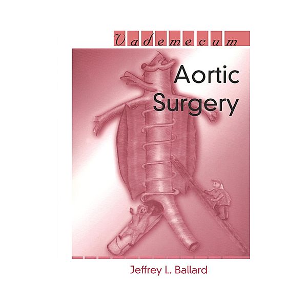 Aortic Surgery, Jeffrey L. Ballard