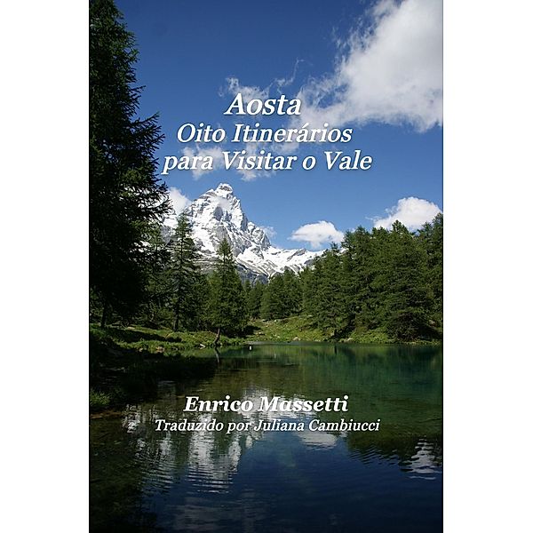Aosta Oito Itinerários para Visitar o Vale, Enrico Massetti