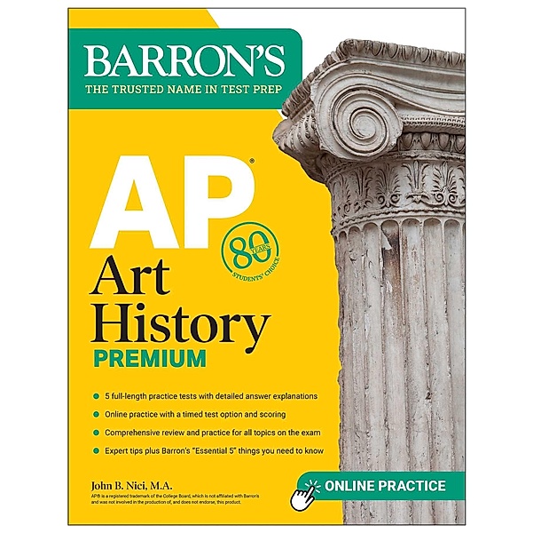 AP Art History Premium, Sixth Edition: 5 Practice Tests + Comprehensive Review + Online Practice, John B. Nici