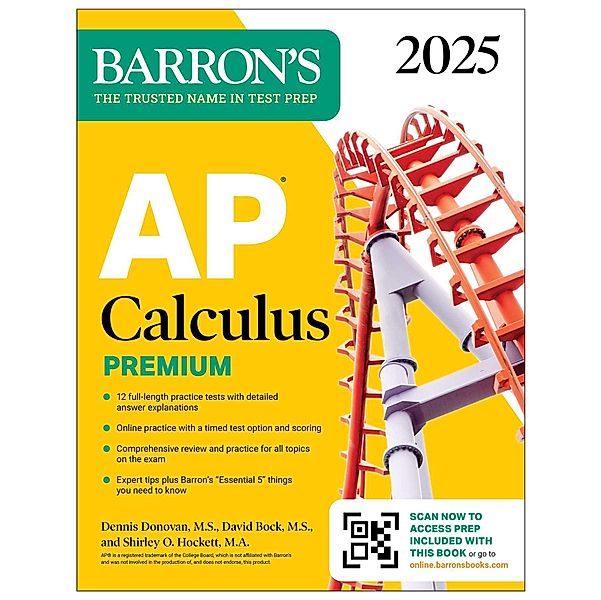 AP Calculus Premium, 2025: 12 Practice Tests + Comprehensive Review + Online Practice, David Bock, Dennis Donovan, Shirley O. Hockett