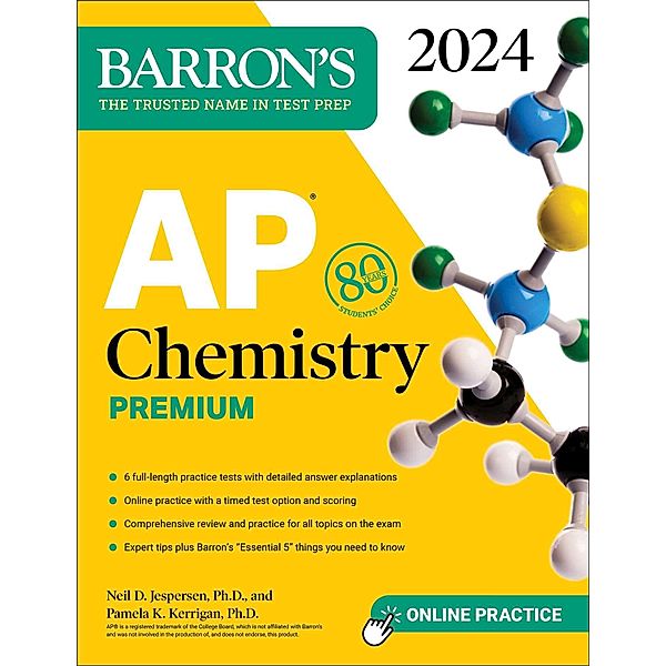 AP Chemistry Premium, 2024: 6 Practice Tests + Comprehensive Review + Online Practice, Neil D. Jespersen, Pamela Kerrigan