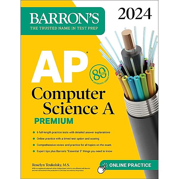 AP Computer Science A Premium, 2024: 6 Practice Tests + Comprehensive Review + Online Practice, Roselyn Teukolsky