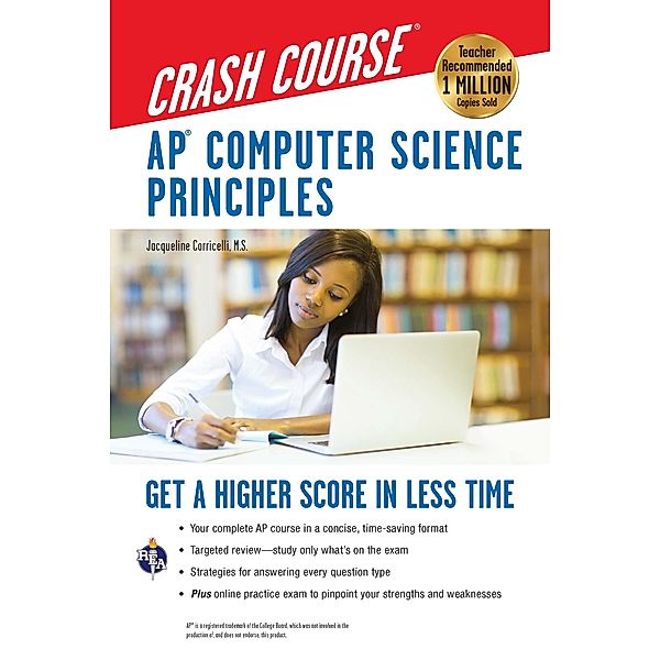 AP® Computer Science Principles Crash Course / Advanced Placement (AP) Crash Course, Jacqueline Corricelli