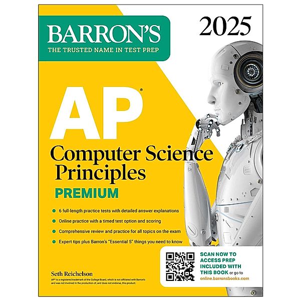 AP Computer Science Principles Premium, 2025: Prep Book with 6 Practice Tests + Comprehensive Review + Online Practice, Seth Reichelson