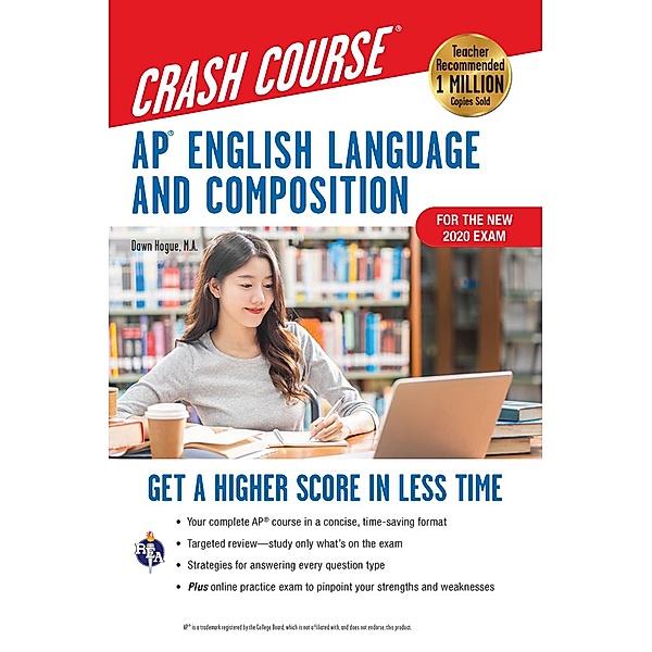 AP® English Language & Composition Crash Course, 3rd Ed., Book + Online / Advanced Placement (AP) Crash Course, Dawn Hogue