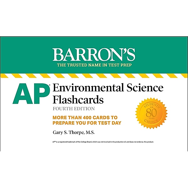 AP Environmental Science Flashcards, Fourth Edition: Up-to-Date Review, Gary S. Thorpe