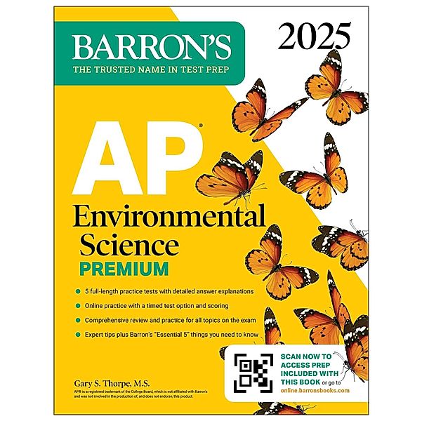 AP Environmental Science Premium 2025: 5 Practice Tests + Comprehensive Review + Online Practice, Gary S. Thorpe