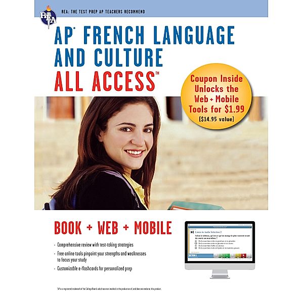 AP® French Language & Culture All Access w/Audio / Advanced Placement (AP) All Access, Editors of Rea, Eileen M. Angelini, Geraldine O'Neill, Adina C. Alexandru, Julie Huntington, Erica Stofanak