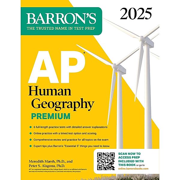 AP Human Geography Premium, 2025: 6 Practice Tests + Comprehensive Review + Online Practice, Meredith Marsh, Peter S. Alagona