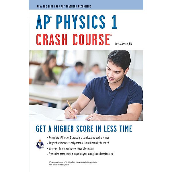 AP® Physics 1 Crash Course Book + Online / Advanced Placement (AP) Crash Course, Amy Johnson