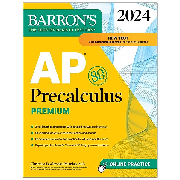 AP Precalculus Premium, 2024: 3 Practice Tests + Comprehensive Review + Online Practice, Christina Pawlowski-Polanish