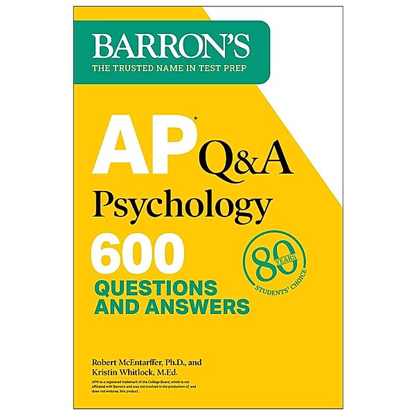 AP Q&A Psychology, Second Edition: 600 Questions and Answers, Robert McEntarffer, Kristin Whitlock