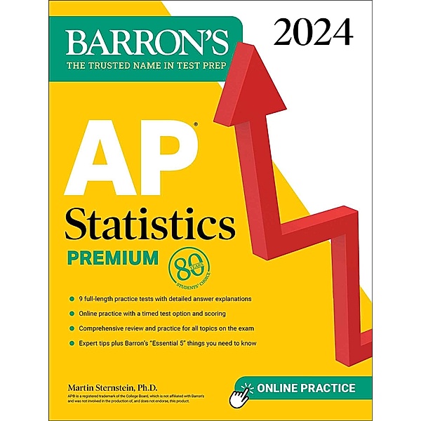 AP Statistics Premium, 2024: 9 Practice Tests + Comprehensive Review + Online Practice, Martin Sternstein