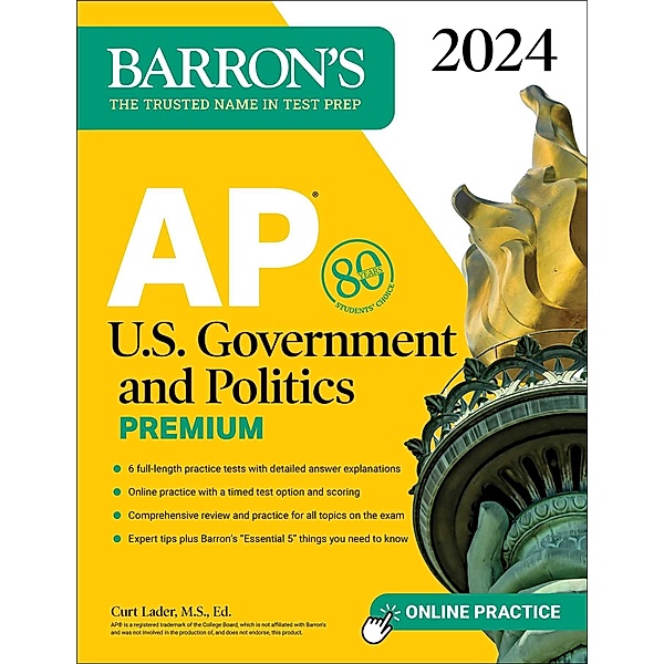 AP U.S. Government and Politics Premium, 2024: 6 Practice Tests + Comprehensive Review + Online Practice, Curt Lader