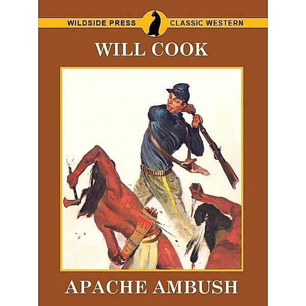 Apache Ambush / Wildside Press, Will Cook