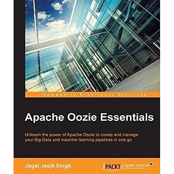 Apache Oozie Essentials, Jagat Jasjit Singh