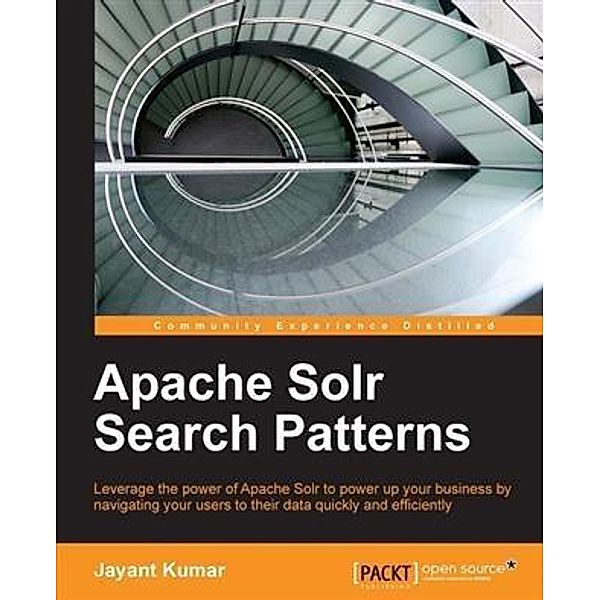 Apache Solr Search Patterns, Jayant Kumar