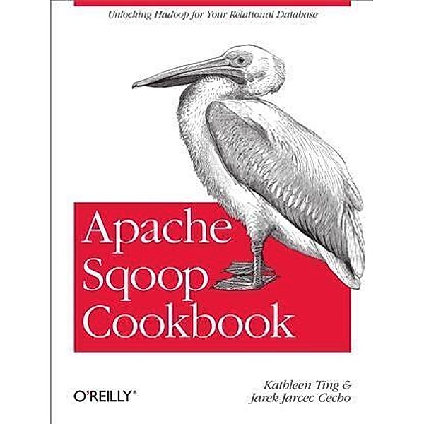Apache Sqoop Cookbook, Kathleen Ting