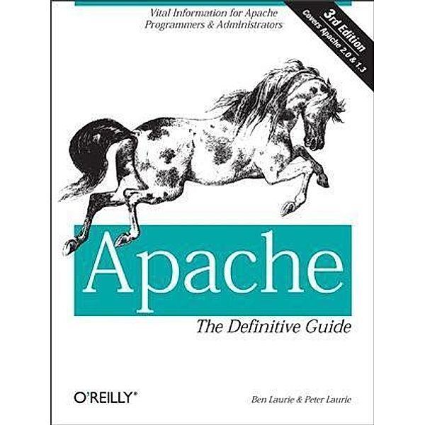 Apache: The Definitive Guide, Ben Laurie