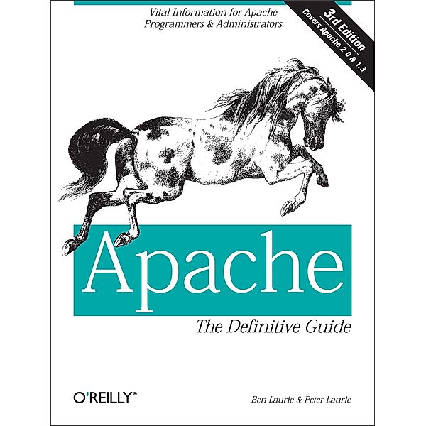 Apache: The Definitive Guide, Ben Laurie