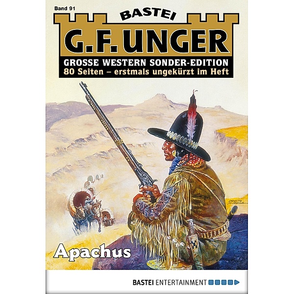 Apachus / G. F. Unger Sonder-Edition Bd.91, G. F. Unger