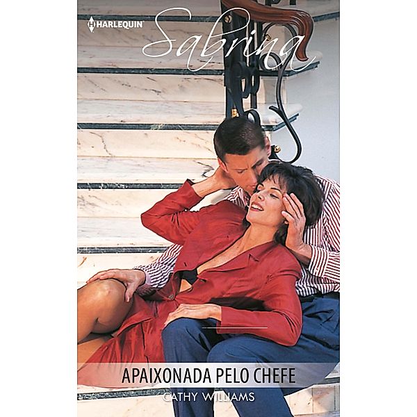 Apaixonada pelo chefe / Sabrina Bd.405, Cathy Williams