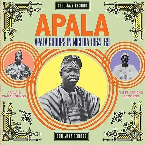 APALA: Apala Groups in Nigeria 1964-1969, Soul Jazz Records