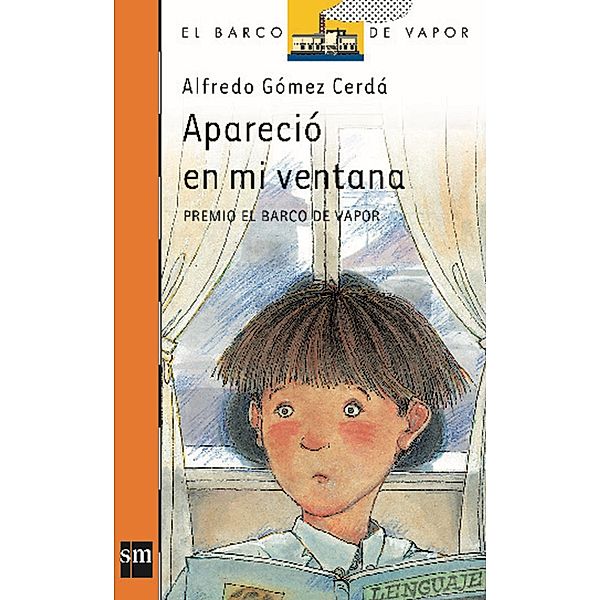 Apareció en mi ventana / El Barco de Vapor Naranja, Alfredo Gómez Cerdá