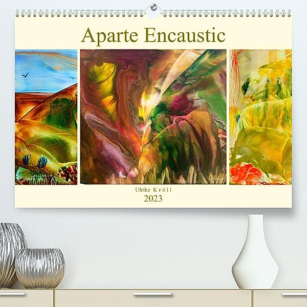Aparte Encaustic (Premium, hochwertiger DIN A2 Wandkalender 2023, Kunstdruck in Hochglanz), Ulrike Kröll
