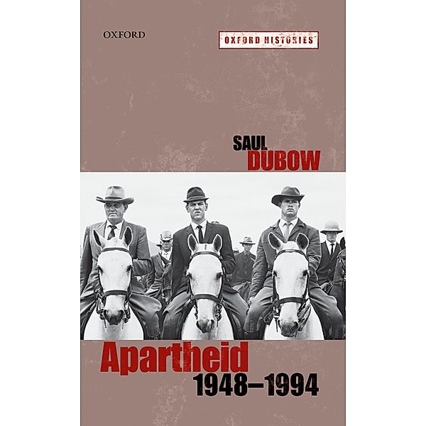 Apartheid, 1948-1994, Saul Dubow