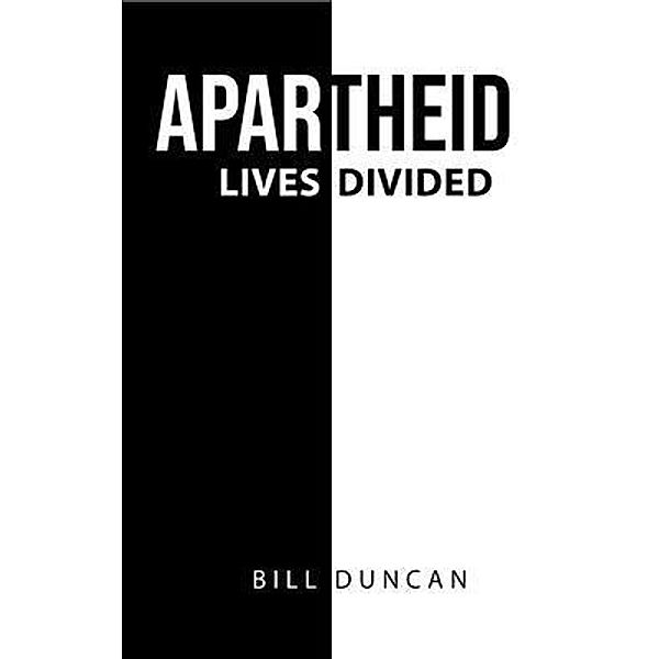 Apartheid, Bill Duncan