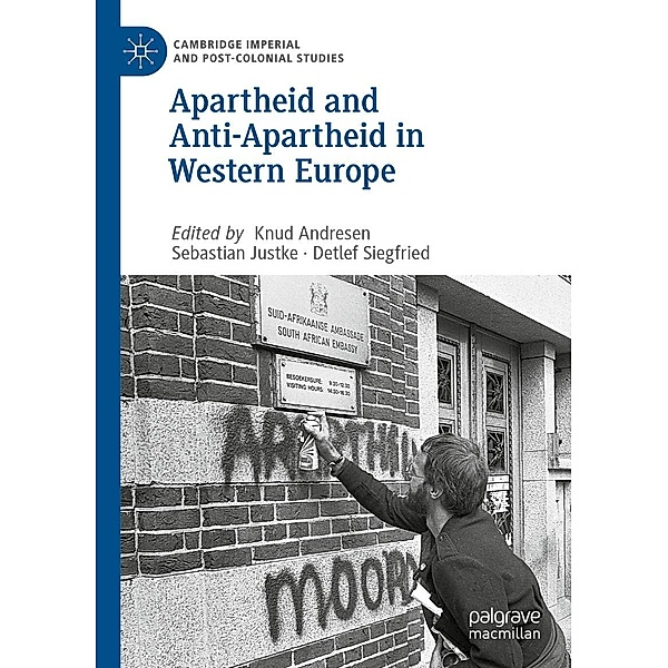Apartheid and Anti-Apartheid in Western Europe / Cambridge Imperial and Post-Colonial Studies