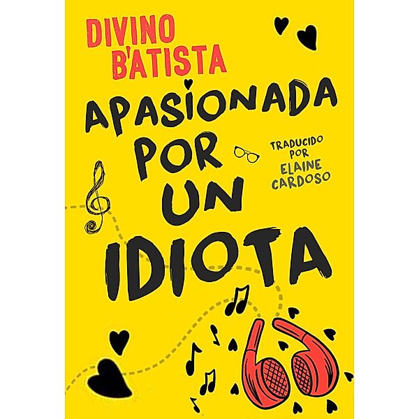 Apasionada por un idiota, Divino B'Atista