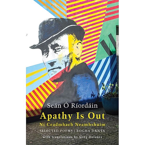 Apathy Is Out: Selected Poems, Seán Ó Ríordáin