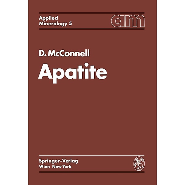 Apatite / Applied Mineralogy Technische Mineralogie Bd.5, Duncan McConnell