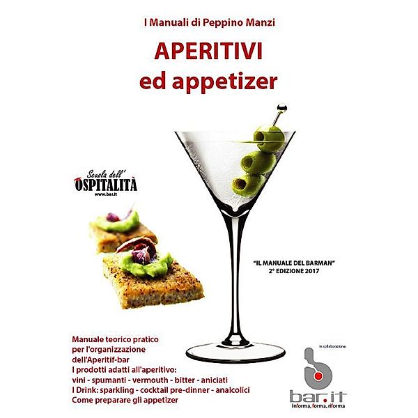 Aperitivi ed appetizer / I Manuali di Peppino Manzi Bd.4, Peppino Manzi